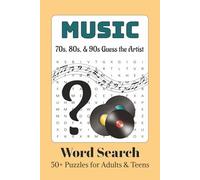 Guess the Artist Music Word Search Puzzle Book: Word Searches with Easy to Read Print about Songs & Artists from the 1970s, 80s, and 90s | 6x9 inches, ... the Artist: Music Word Search Puzzle Books)