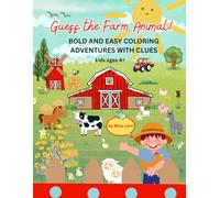 Guess the Farm Animal!: STEM-Inspired Coloring & Activity Book for Kids Ages 4+ | Screen-Free Fun with Fun Facts, Guessing Games & Farm Life Adventures (Guess the Animal!)