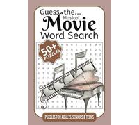 Guess the Musical Movie Word Search: Sing Along and Solve Puzzles Inspired by Iconic Movie Musicals! (Guess the Movie: A Word Search Challenge Collection)