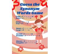 Guess the Synonym Words Game ;Relaxes and Strengthens the Memory: Features 300 Words Synonym; 58 PAGES; PAPERBACK (Teaching the Persian and English ... and Health, Guessing the Synonyms of Words)