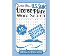 Guess the U.S. State License Plate Word Search: Word Searches with Easy to Read Printing about US State License Plates, Guess the State Trivia, Road ... for Vacation Travel, Good Times and Holidays