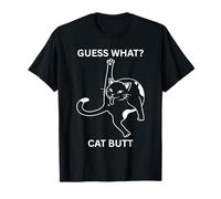 Guess What Cat Butt Kitty Adult Humor Sarcastic Fun T-Shirt