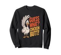 Guess What Chicken Butt Friendly Farm Joke Design Sweatshirt