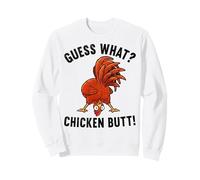 Guess What Chicken Butt Funny Rooster Sweatshirt