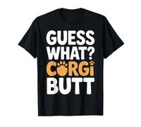 Guess What Corgi Butt T-Shirt