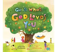 Guess What: God Loves You