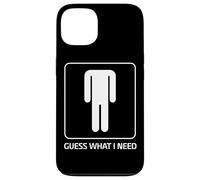 Guess What I Need Humor For Men Case for iPhone 13