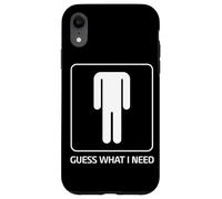 Guess What I Need Humor For Men Case for iPhone XR
