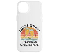 Guess What? Mimosa Girls Are Here - Retro Brunch Party Squad Case for iPhone 14 Plus