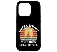 Guess What? Mimosa Girls Are Here - Retro Brunch Party Squad Case for iPhone 15 Pro