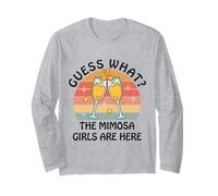 Guess What? Mimosa Girls are Here - Retro Brunch Party Squad Long Sleeve T-Shirt