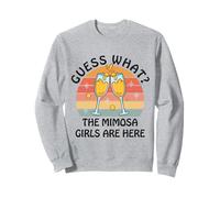 Guess What? Mimosa Girls Are Here - Retro Brunch Party Squad Sweatshirt