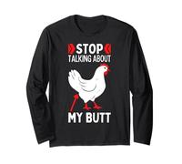 Guess What Stop Talking About My Chicken Butt Chickens Meme Long Sleeve T-Shirt