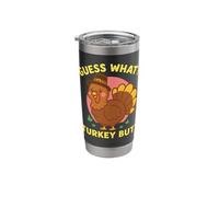Guess What Turkey Butt Stainless Steel Insulated Tumbler