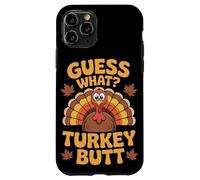 Guess What Turkey Butt Thanksgiving Case for iPhone 11 Pro