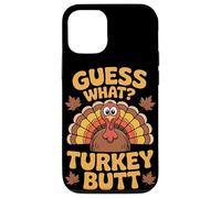 Guess What Turkey Butt Thanksgiving Case for iPhone 12/12 Pro