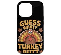 Guess What Turkey Butt Thanksgiving Case for iPhone 13 Pro