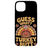 Guess What Turkey Butt Thanksgiving Case for iPhone 15 Plus