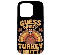Guess What Turkey Butt Thanksgiving Case for iPhone 15 Pro