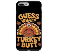 Guess What Turkey Butt Thanksgiving Case for iPhone 7 Plus/8 Plus