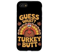 Guess What Turkey Butt Thanksgiving Case for iPhone SE (2020) / 7 / 8