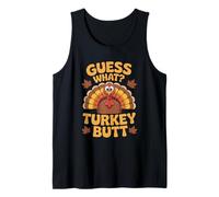 Guess What Turkey Butt Thanksgiving Tank Top
