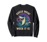 Guess What Week It Is Cool Shark Ocean Sweatshirt