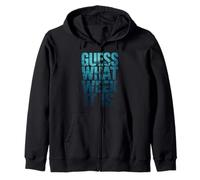 Guess What Week It Is Zip Hoodie