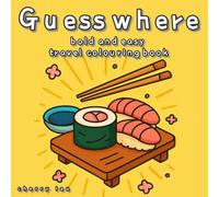 Guess Where: A Food-Themed Travel Coloring Book for Adults and Teens, Bold, Easy, and Minimalist Designs for Relaxation (Vol. 2) (Bold and Easy Coloring Book)