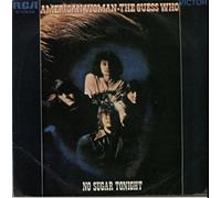 GUESS WHO - american woman / no sugar tonight