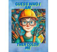 GUESS WHO I AM AND THEN COLOR ME: PROFESSIONS