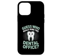 Guess Who Really Runs This Dental Office Dental Assistant Case for iPhone 12 mini
