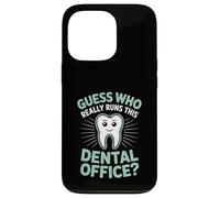 Guess Who Really Runs This Dental Office Dental Assistant Case for iPhone 13 Pro