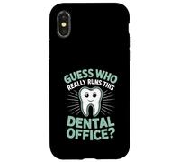 Guess Who Really Runs This Dental Office Dental Assistant Case for iPhone X/XS