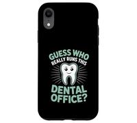 Guess Who Really Runs This Dental Office Dental Assistant Case for iPhone XR