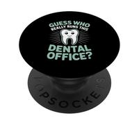Guess Who Really Runs This Dental Office Dental Assistant PopSockets Adhesive PopGrip