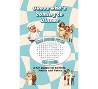 Guess Who's Coming to Dinner Word Search Book: Dinner Party Word Search Puzzle Book with Guests, Food, and Drinks - Easy to Read Print, Brain Games ... Funny Characters (Guess Who's Coming Along?)