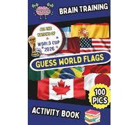 Guess World Flags: Brain Training Activity Book - All the Nations of the World Cup 2026: 100 Flag Puzzles with Country Name Anagrams | Learn, Solve & ... for Kids, Teens, Adults & Trivia Lovers