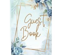 Guest Book: A Blue Floral Guest Book for Cherished Moments | Hardcover | A4