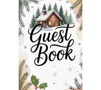 Guest Book: Cabin Rental Owners Guest Sign-in Book, Winter Wonderland Vacation Memory Journal, Snowy Forest Cabin Watercolor Themed, Christmas Winter Holiday Guest Register