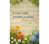 Guest Book | Every Visit Creates A Story - Share Yours: Wildflower Garden