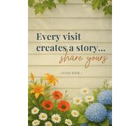 Guest Book | Every Visit Creates A Story - Share Yours: Wildflower Garden