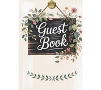 Guest Book: Farmhouse Rustic Wedding Wish Log Charming Home Feeling Visitor Message Journal Cozy Visitor Sign In Log for Airbnb & Country Retreats