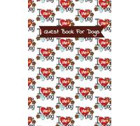 Guest Book For Dogs: Pet Sign In Book, Pet Visitors Book
