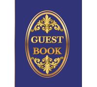 Guest Book for every occasion: An elegant memory and wish book to cllect memories, photos, warm words and congratulations from participants in event or celebration