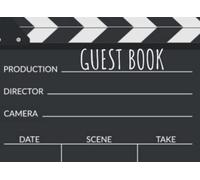 Guest Book: For Visitor Register Sign-in, Wedding Reception, Birthdays, Great Gift For Event, Movie Theme, Movie lover, Opening Night, Premiere