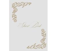 Guest Book for Weddings and Special Occasions: Capture Messages, Wishes & Memories