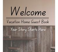 Guest Book for Welcoming Visitors Luxury Hospitality Journal for Homes and Vacation Rentals: Cherish Memories and Show Appreciation