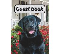 Guest Book: Fun Labrador Dog Every Nice Page; Unique Dogs On Guests Pages (Color Edition)