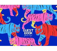 Guest Book Fun Tiger Cover For Birthday Parties, Anniversary Parties, Kids Parties: Single-Sided Sign-In Guestbook Perfect For Exhibitions, Gallery Events, Art Shows, Hotel, Museums and